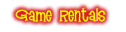 game rentals